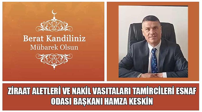 Ziraat Aletleri Ve Nakil Vasıtaları Tamircileri Esnaf Odası Başkanı Hamza Keskin’in Berat Kandili Kutlaması