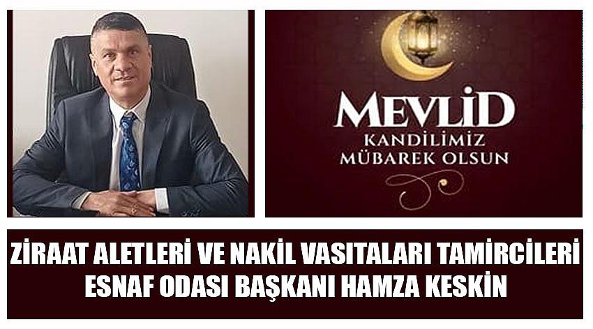 Ziraat Aletleri ve Nakil Vasıtaları Tamircileri Esnaf Odası Başkanı Hamza Keskin'in Mevlid Kandili Kutlaması