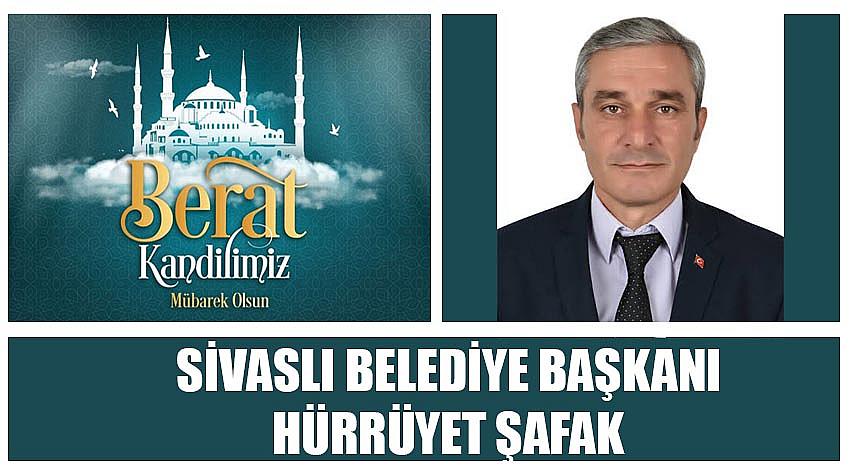 Sivaslı Belediye Başkanı Hürrüyet Şafak’ın Berat Kandili Kutlaması