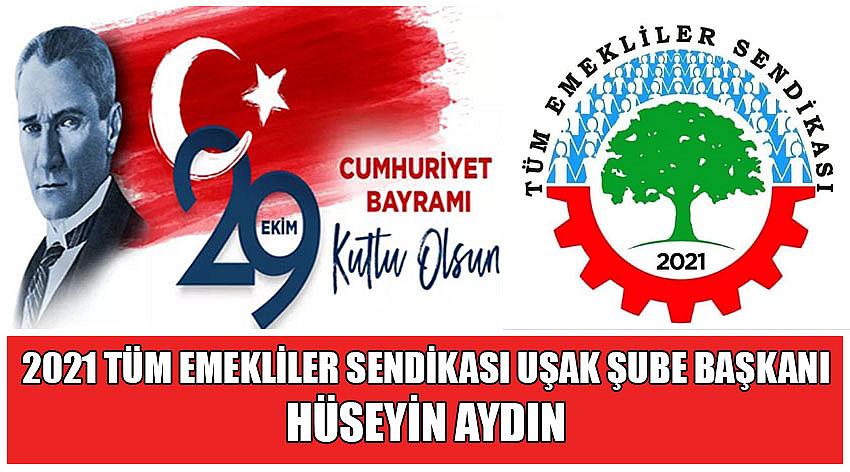 2021 Tüm Emekliler Sendikası Uşak Şube Başkanı Hüseyin Aydın’ın 29 Ekim Cumhuriyet Bayramı Kutlaması