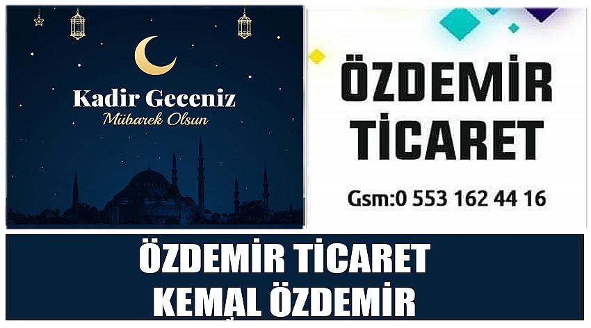 Özdemir Ticaret Firma Sahibi Kemal Özdemir’in Kadir Gecesi Kutlaması