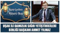 Uşak İli Damızlık Sığır Yetiştiricileri Birliği Başkanı Ahmet Yılmaz'ın Regaip Kandili Kutlama Mesajı