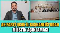 AK Parti Uşak İl Başkanlığı'ndan Filistin açıklaması