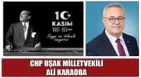 CHP Uşak Milletvekili Ali Karaoba’nın 10 Kasım Atatürk’ü Anma Günü Mesajı