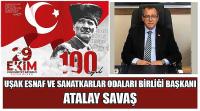 Uşak Esnaf ve Sanatkarlar Odası Birliği Başkanı Atalay Savaş'ın 29 Ekim Cumhuriyet Bayramı Kutlaması