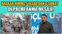 Başkan Himmet Yaşar’dan 6 Şubat Depremi Anma Mesajı!