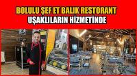 Bolulu Şef Et Balık Restorant Uşaklıların Hizmetinde