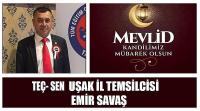 TEÇSEN Uşak İl Temsilcisi Emir Savaş'ın Mevlid Kandili Kutlama Mesajı