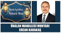 Ünalan Mahallesi Muhtarı Ercan Karakaş'ın Regaip Kandili Kutlama Mesajı