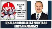 Ünalan Mahallesi Muhtarı Ercan Karakaş’ın  1 Mayıs Emek ve Dayanışma Günü Kutlaması