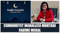 Cumhuriyet Mahallesi Muhtarı Fadime Meral'in Kadir Gecesi Kutlaması