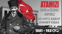 AK Parti Uşak İl Başkanı Himmet Yaşar’ın 10 Kasım Atatürk’ü Anma Günü Mesajı