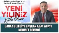 Banaz Belediye Başkan Aday Adayı Mehmet Cevizci'nin Yeni Yıl Kutlama Mesajı