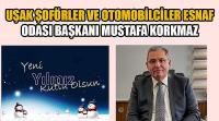 Uşak Şoförler ve Otomobilciler Esnaf Odası Başkanı Mustafa Korkmaz’ın Yeni Yıl Kutlama Mesajı