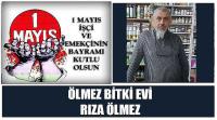 Ölmez Bitki Evi Firma Sahibi Rıza Ölmez’in 1 Mayıs Emek ve Dayanışma Günü Kutlaması