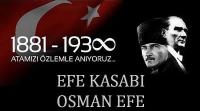 Efe Kasabı Firma Sahibi Osman Efe’nin 10 Kasım Atatürk’ü Anma Günü Mesajı