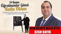 Uşak Belediye Meclis Üyesi Ozan Bayık’ın 24 Kasım Öğretmenler Günü Mesajı