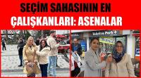 Seçim Sahasının En Çalışkanları: Asenalar