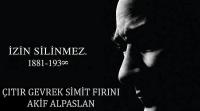Çıtır Gevrek Simit Fırını Firma Sahibi Akif Alpaslan’ın 10 Kasım Atatürk’ü Anma Günü Mesajı