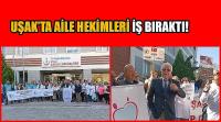 Uşak’ta Aile Hekimleri İş Bıraktı!