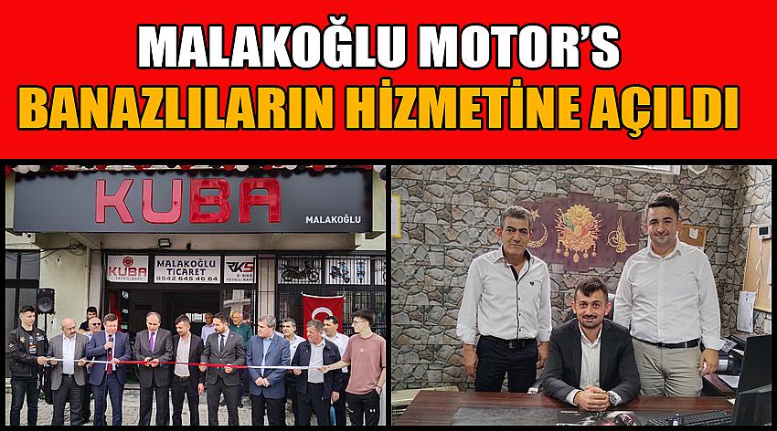 Malakoğlu Motor’s Banazlıların Hizmetine Açıldı