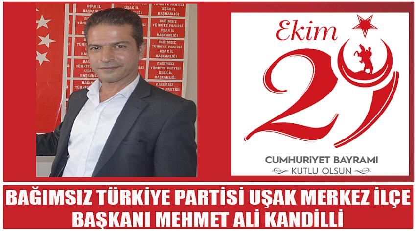 Bağımsız Türkiye Partisi Uşak Merkez İlçe Başkanı Mehmet Ali Kandilli'nin 29 Ekim Cumhuriyet Bayramı Kutlaması