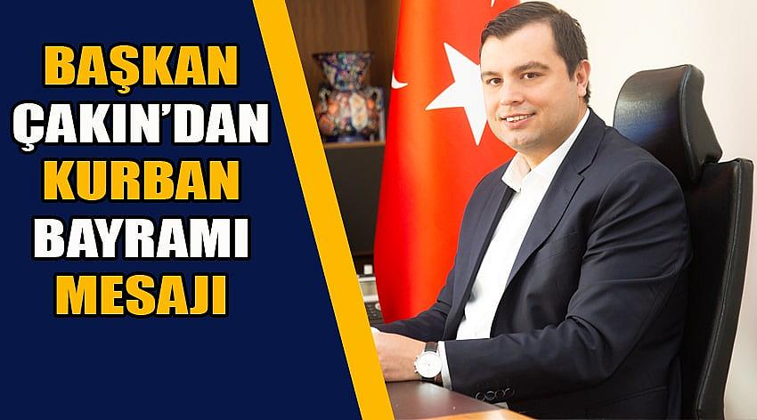 Başkan Çakın’dan Kurban Bayramı Mesajı