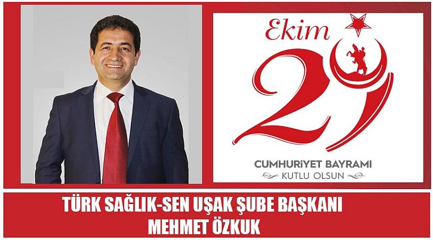 Türk Sağlık-Sen Uşak Şube Başkanı Mehmet Özkuk'un 29 Ekim Cumhuriyet Bayramı Kutlaması 