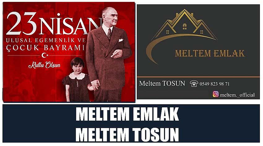 Meltem Emlak Firma Sahibi Meltem Tosun’un  23 Nisan Ulusal Egemenlik ve Çocuk Bayramı Kutlaması