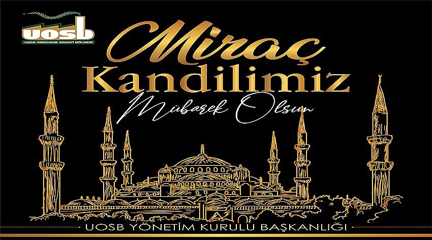 Uşak Organize Sanayi Bölgesi'nin Miraç Kandili Kutlaması