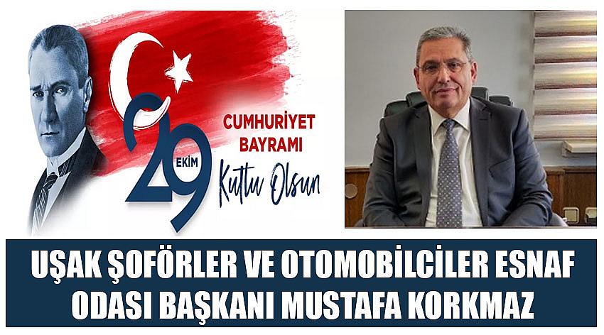 Uşak Şoförler Ve Otomobilciler Esnaf Odası Başkanı Mustafa Korkmaz’ın 29 Ekim Cumhuriyet Bayramı Kutlaması