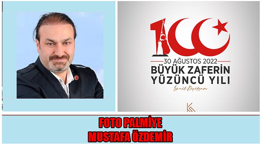 Foto Palmiye Firma Sahibi Mustafa Özdemir’in 30 Ağustos Zafer Bayramı Kutlaması