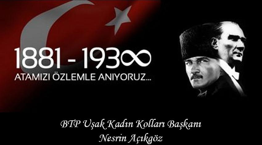 Bağımsız Türkiye Partisi Uşak Kadın Kolları Başkanı Nesrin Açıkgöz'ün 10 Kasım Atatürk’ü Anma Günü İlanı