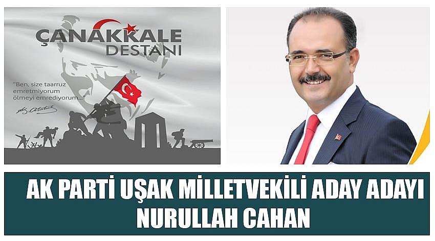 AK Parti Uşak Milletvekili Aday Adayı Nurullah Cahan’ın 18 Mart Çanakkale Zaferi ve Şehitleri Anma Günü Kutlaması