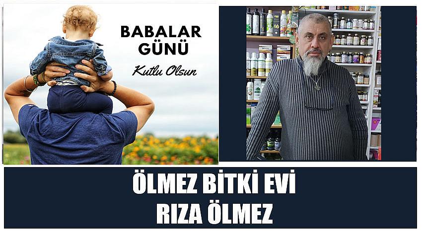 Ölmez Bitki Evi’nden Rıza Ölmez’in Babalar Günü Kutlaması