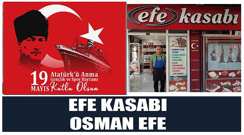 Efe Kasabı Firma Sahibi Osman Efe'nin 19 Mayıs Atatürk'ü Anma, Gençlik ve Spor Bayramı Kutlaması