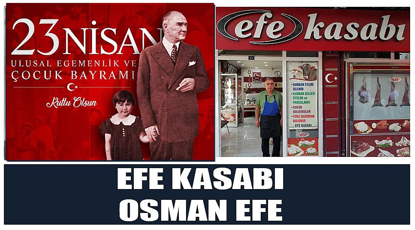 Efe Kasabı Firma Sahibi Osman Efe’nin  23 Nisan Ulusal Egemenlik ve Çocuk Bayramı Kutlaması