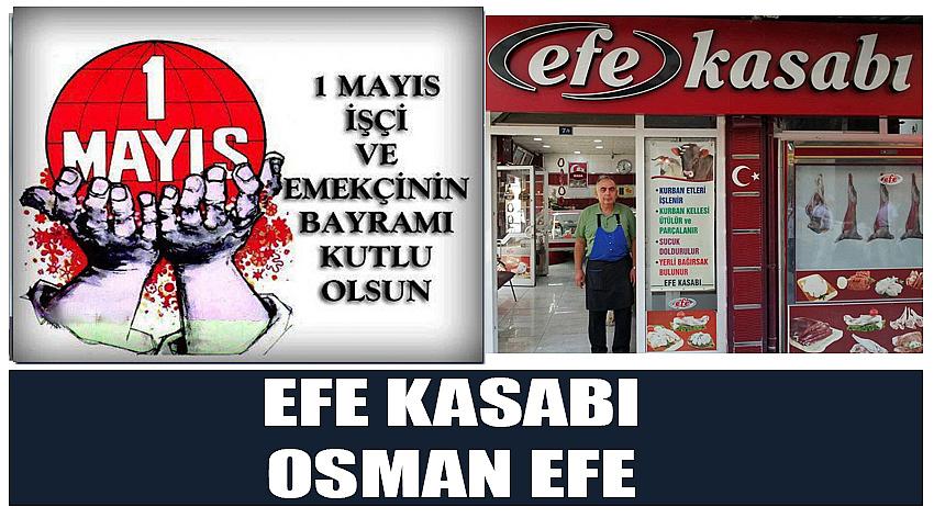 Efe Kasabı Firma Sahibi Osman Efe’nin 1 Mayıs Emek ve Dayanışma Günü Kutlaması