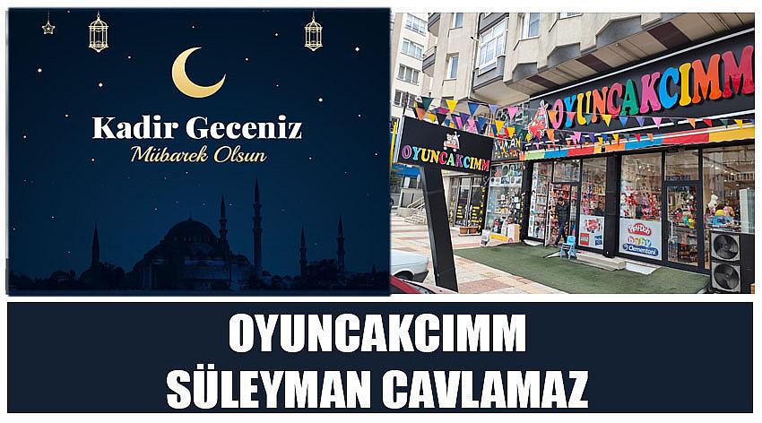 Oyuncakcımm Firma Sahibi Süleyman Cavlamaz’ın Kadir Gecesi Kutlaması