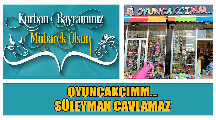 Oyuncakcımm Firma Sahibi Süleyman Cavlamaz’ın Kurban Bayramı Kutlaması