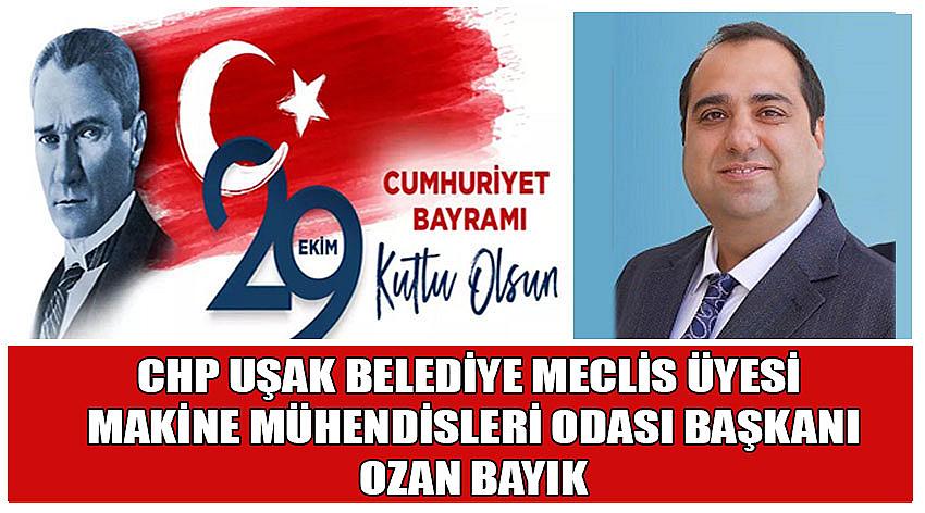 CHP Uşak Belediye Meclis Üyesi & Makine Mühendisleri Odası Başkanı Ozan Bayık’ın 29 Ekim Cumhuriyet Bayramı Kutlaması