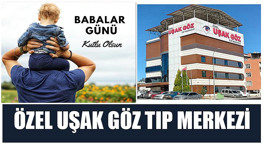 Özel Uşak Göz Tıp Merkezi’nin Babalar Günü Kutlaması