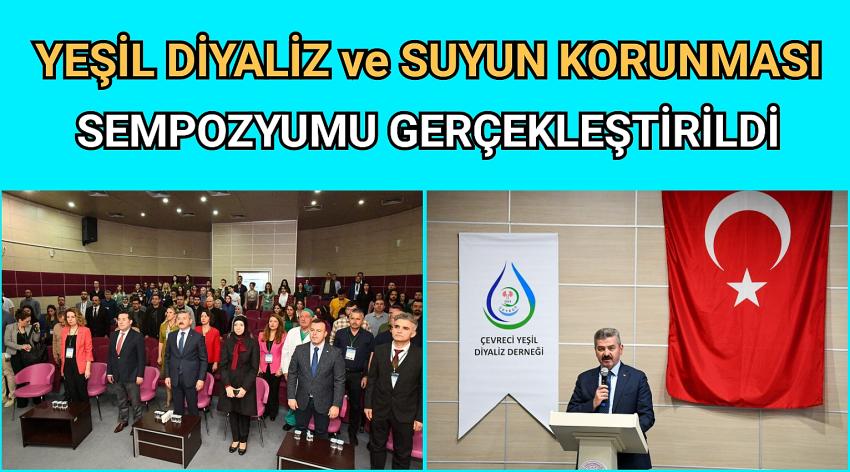 Yeşil Diyaliz ve Suyun Korunması Sempozyumu Gerçekleştirildi 