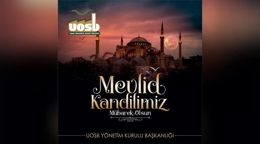 Uşak Organize Sanayi Bölgesi'nin Mevlid Kandili Mesajı 