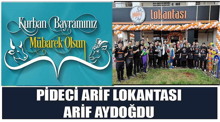 Pideci Arif Lokantası Firma Sahibi Arif Aydoğdu’nun Kurban Bayramı Kutlaması