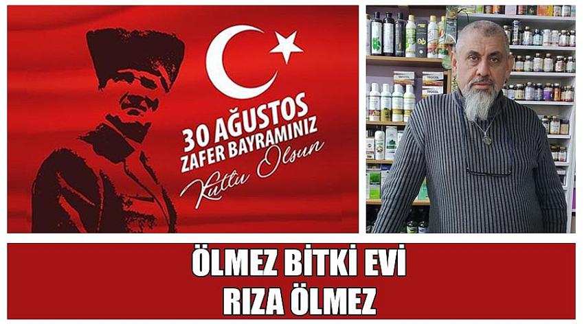 Ölmez Bitki Evi'nden Rıza Ölmez’in 30 Ağustos Zafer Bayramı Kutlaması