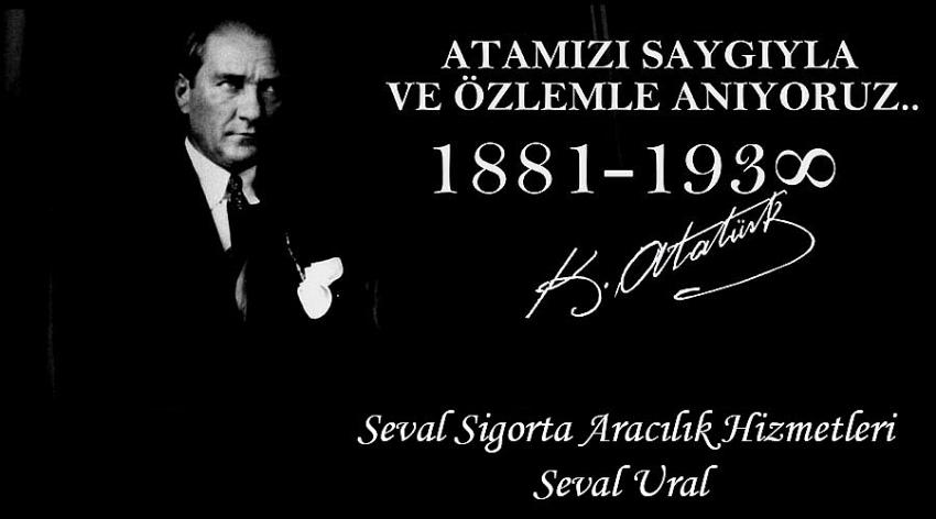 Seval Sigorta Aracılık Hizmetleri Firma Sahibi Seval Ural'ın 10 Kasım Atatürk’ü Anma Günü İlanı