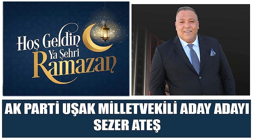 AK Parti Uşak Milletvekili Aday Adayı Sezer Ateş’in Ramazan Ayı Kutlaması