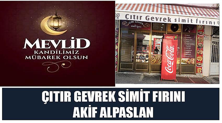 Çıtır Gevrek Simit Fırını Firma Sahibi Akif Alpaslan’ın Mevlid Kandili Kutlaması