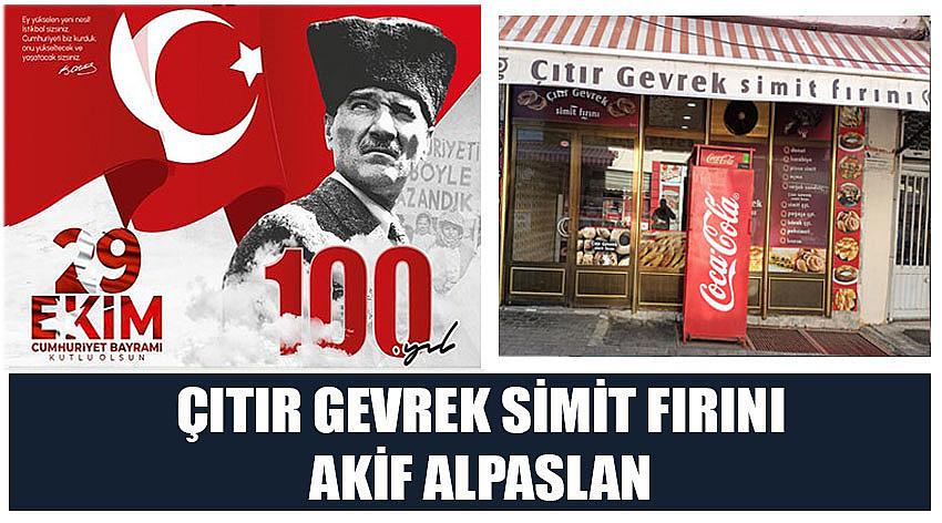 Çıtır Gevrek Simit Fırını Firma Sahibi Akif Alpaslan’ın 29 Ekim Cumhuriyet Bayramı Kutlaması